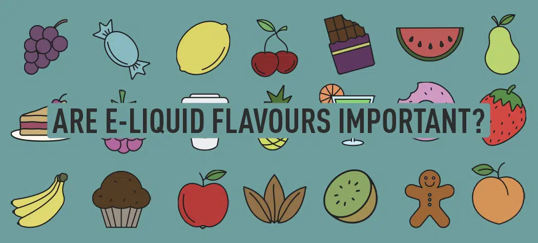 Are E-Liquid Flavours Important?
