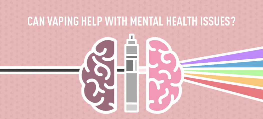 Can Vaping Help With Mental Health Issues?
