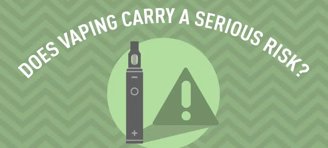 Does Vaping Carry A Serious Risk?