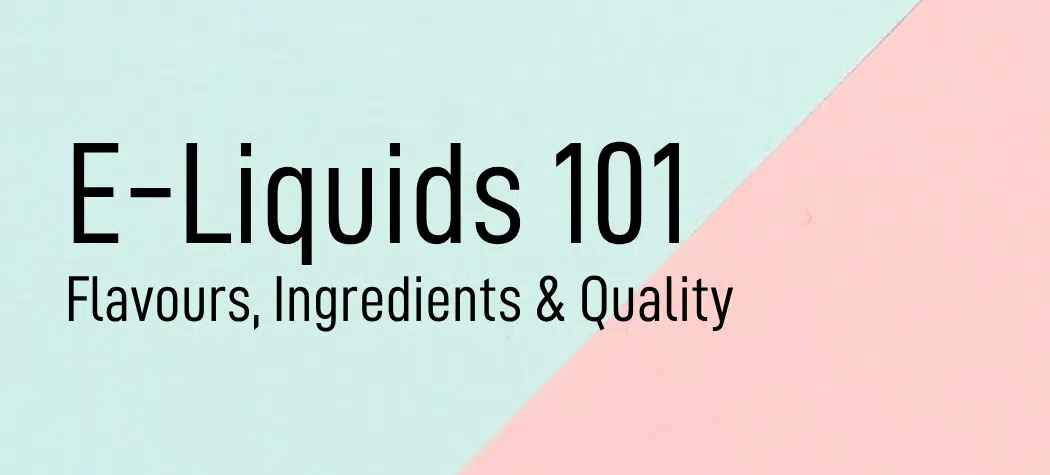 E-Liquids 101: Understanding Vape Liquids