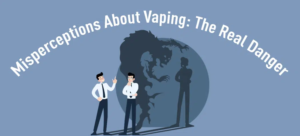 Misconceptions &Amp; Misinformation About Vaping