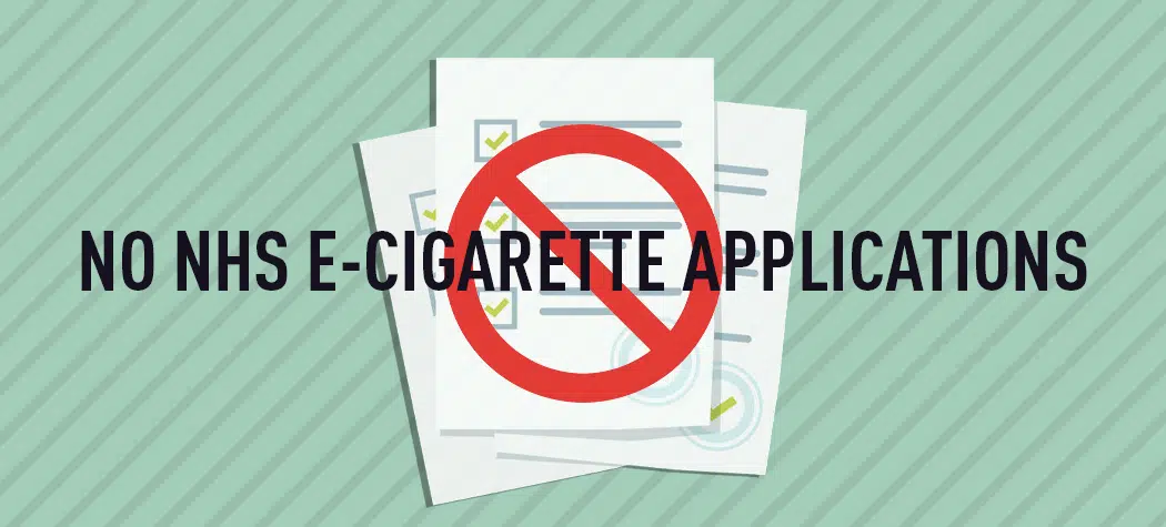 No Nhs E-Cigarette Applications