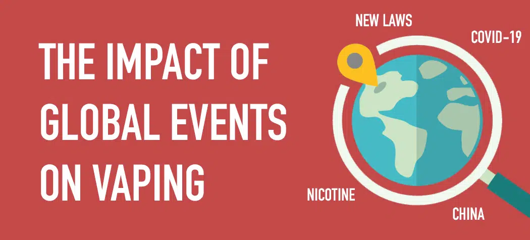The Impact Of Global Events On Vaping 2022