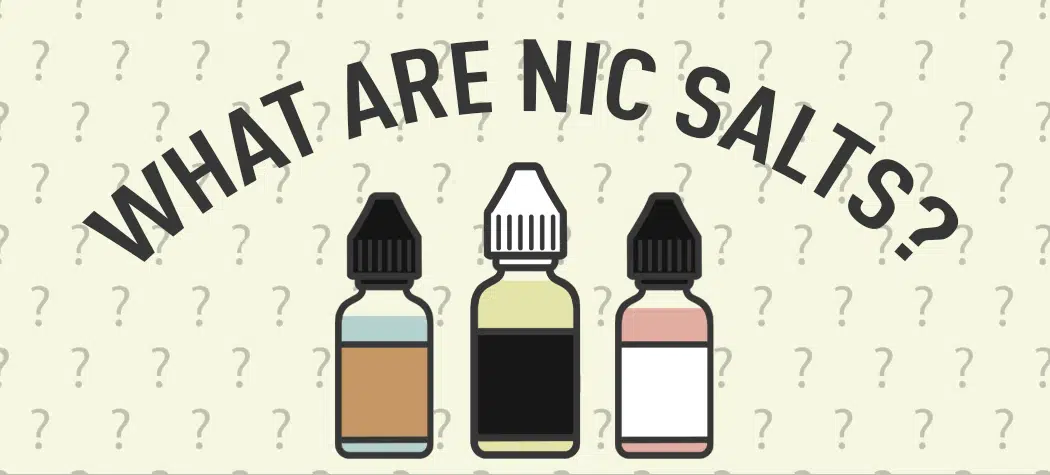 What Are Nic Salts E-Liquids