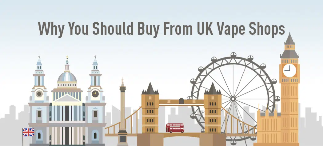 Why You Should Buy From Uk Based Vape Shops